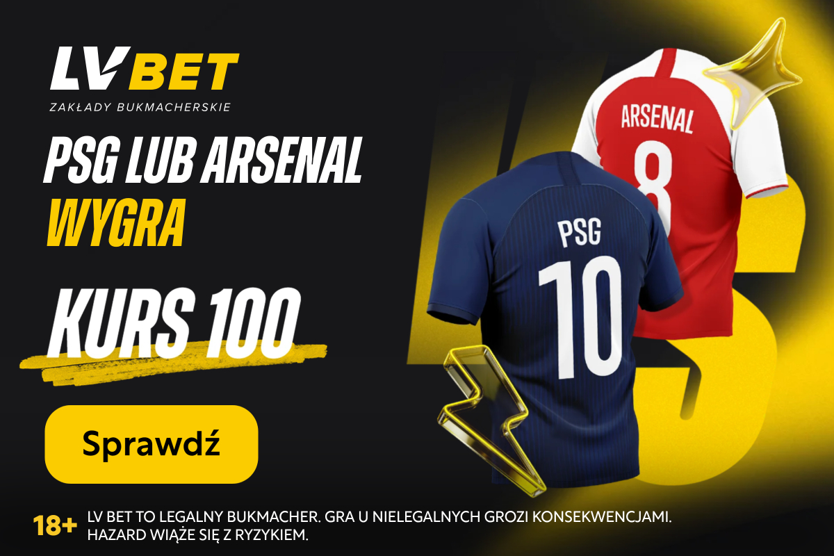 Kurs 100.00 na Arsenal lub PSG od LVBET
