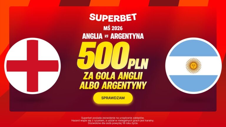Anglia Argentyna promocja Superbet