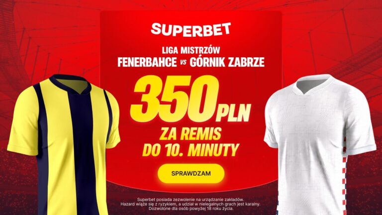 Fenerbahce Górnik promocja Superbet