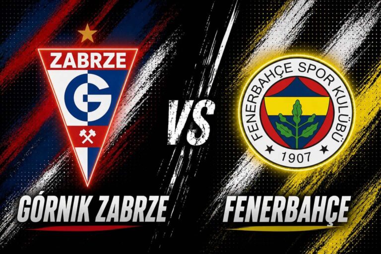 Górnik Zabrze - Fenerbahce typy