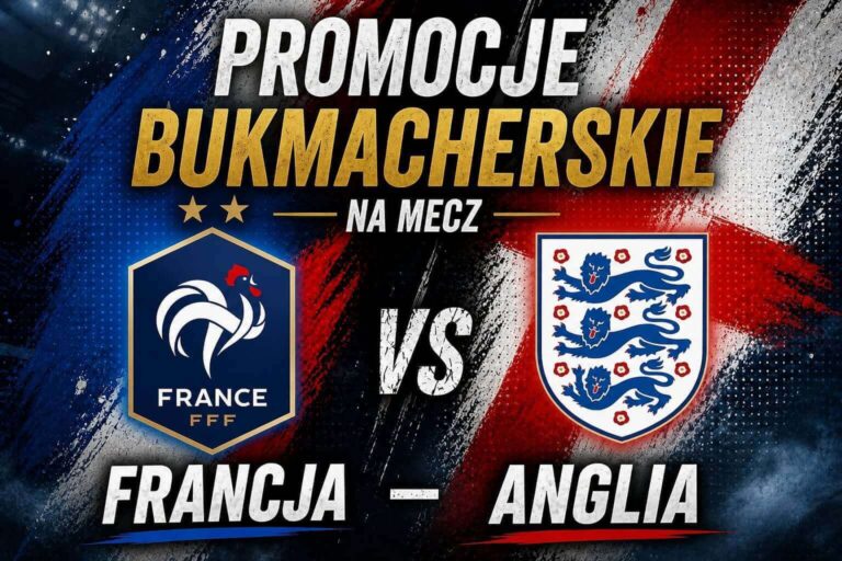 Promocje na mecz Francja - Anglia