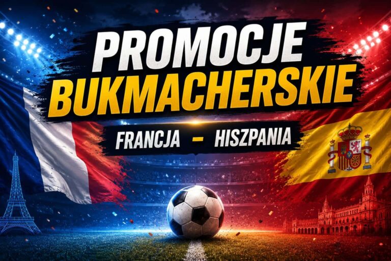 promocje bukmacherskie francja hiszpania