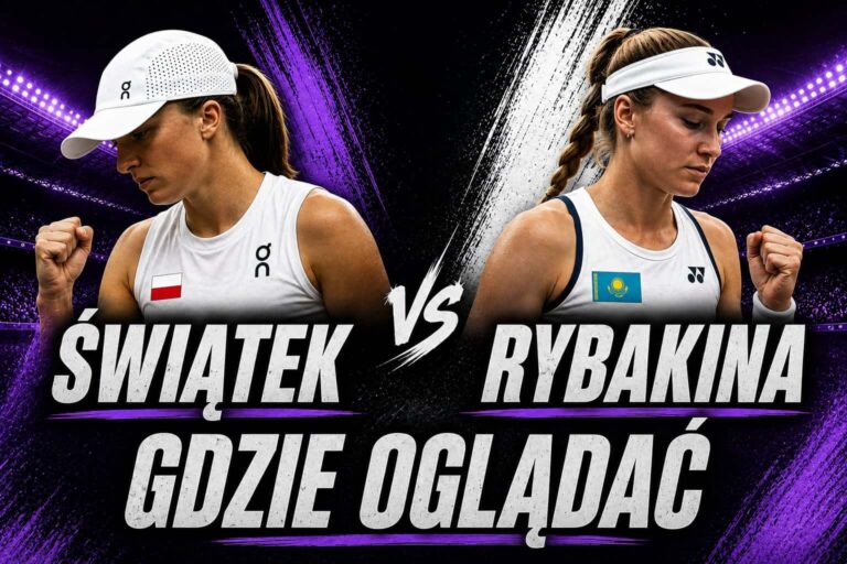 Świątek Rybakina gdzie oglądać?