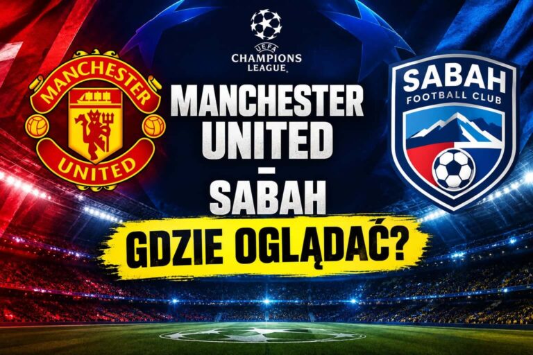 Manchester United - Sabah transmisja