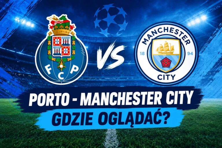 Porto Manchester City gdzie oglądać