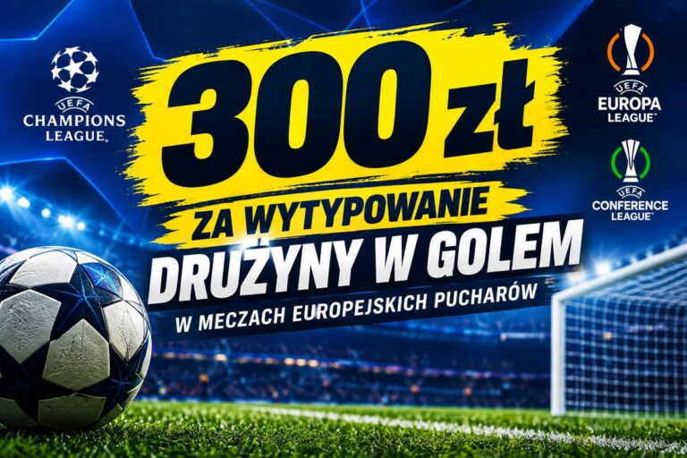 300 zł STS europejskie puchary