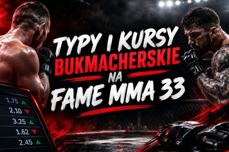 FAME MMA 33 typy i kursy