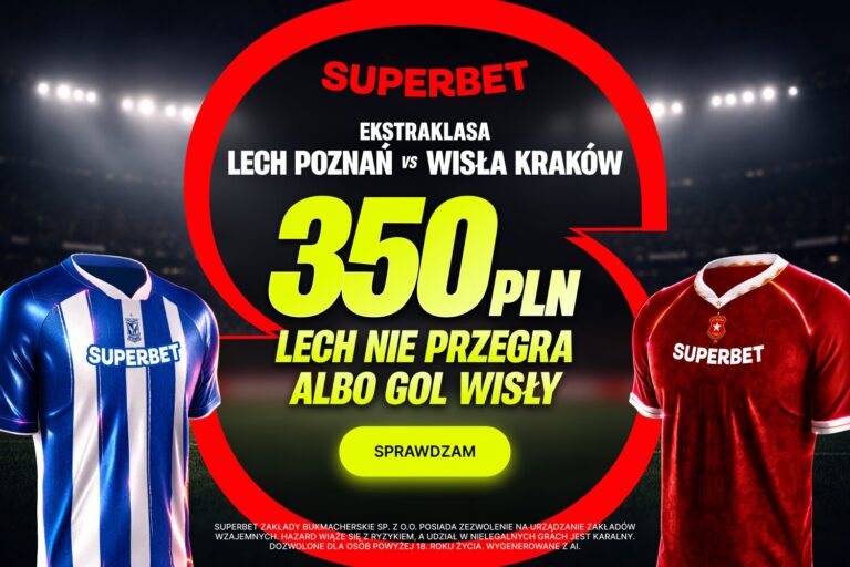 Lech Wisła promocja Superbet