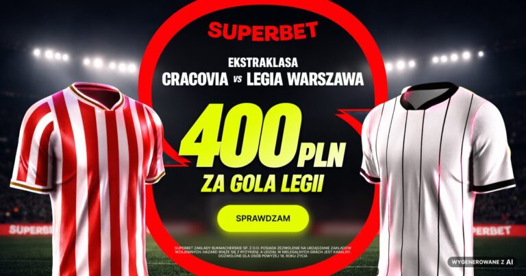 Promocja Cracovia - Legia od Superbet