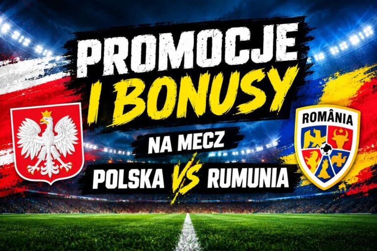 Promocje i bonusy Polska Rumunia