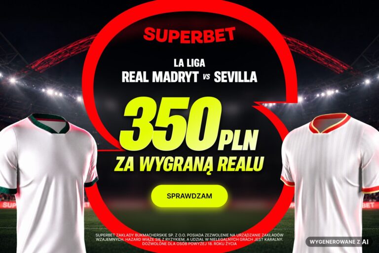 Real Madryt Sevilla promocja Superbet